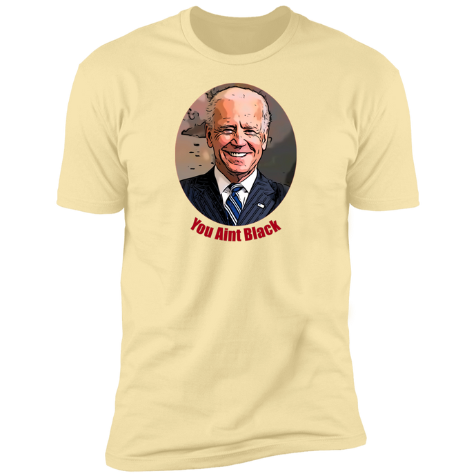 Joe Biden You Aint Black Men's Short Sleeve T-Shirt