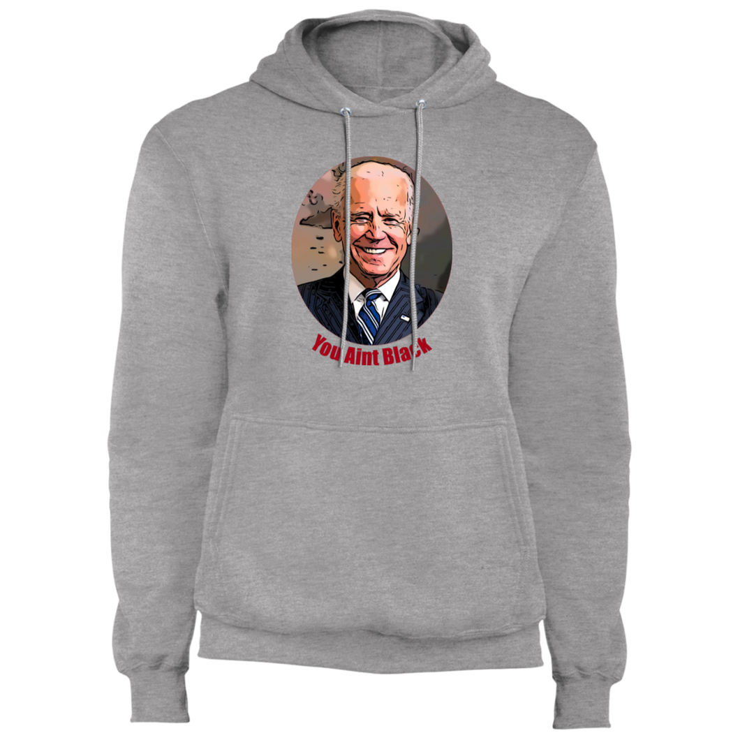 Joe Biden You Aint Black Men's Fleece Pullover Hoodie