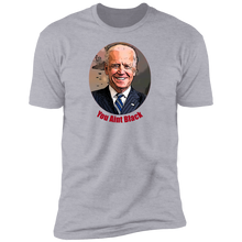 Load image into Gallery viewer, Joe Biden You Aint Black Men&#39;s Short Sleeve T-Shirt