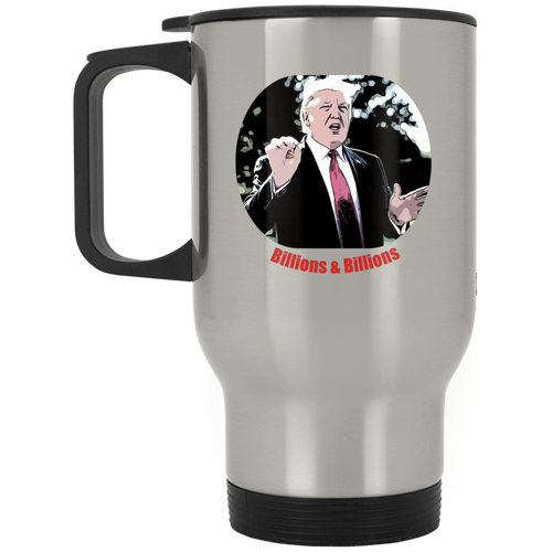 Donald Trump Billions Silver Stainless Travel Mug