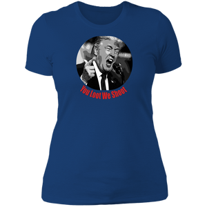 Donald Trump You Loot Ladies' T-Shirt