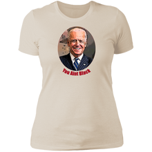 Load image into Gallery viewer, Joe Biden You Aint Black Ladies&#39; T-Shirt