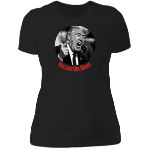 Donald Trump You Loot Ladies' T-Shirt