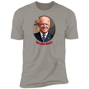 Joe Biden You Aint Black Men's Short Sleeve T-Shirt