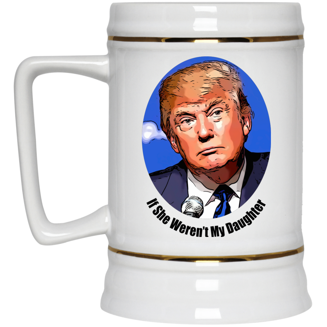 Donald Trump Daughter Beer Stein 22oz.