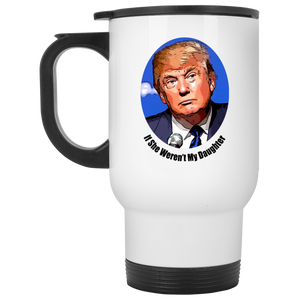 Donald Trump's Daughter White Travel Mug