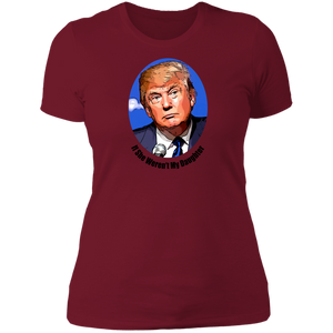 Donald Trump Daughter Ladies' T-Shirt