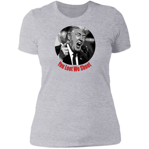 Donald Trump You Loot Ladies' T-Shirt