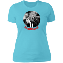 Load image into Gallery viewer, Donald Trump You Loot Ladies&#39; T-Shirt