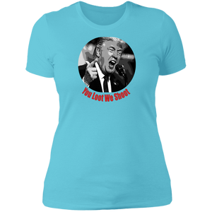 Donald Trump You Loot Ladies' T-Shirt