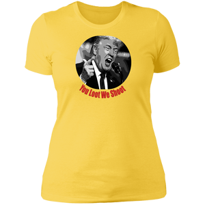 Donald Trump You Loot Ladies' T-Shirt