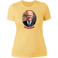 Load image into Gallery viewer, Joe Biden You Aint Black Ladies&#39; T-Shirt