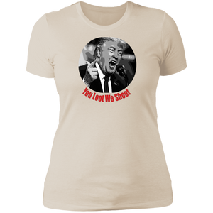 Donald Trump You Loot Ladies' T-Shirt