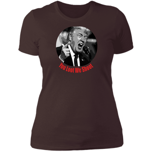 Donald Trump You Loot Ladies' T-Shirt