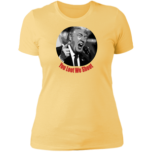 Donald Trump You Loot Ladies' T-Shirt